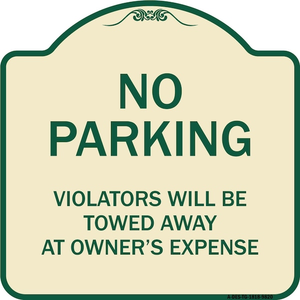 Designer Series-No Parking Violators Will Be Towed Away Owners Expense, 18" L, 18" H, TG-1818-9820